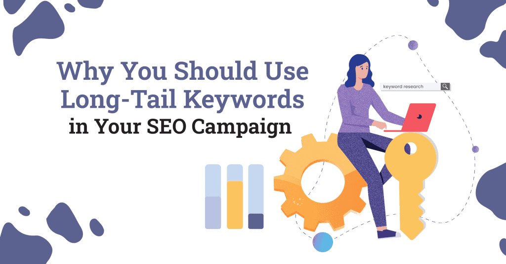 Why You Should Use Long-Tail Keywords in Your SEO Campaign